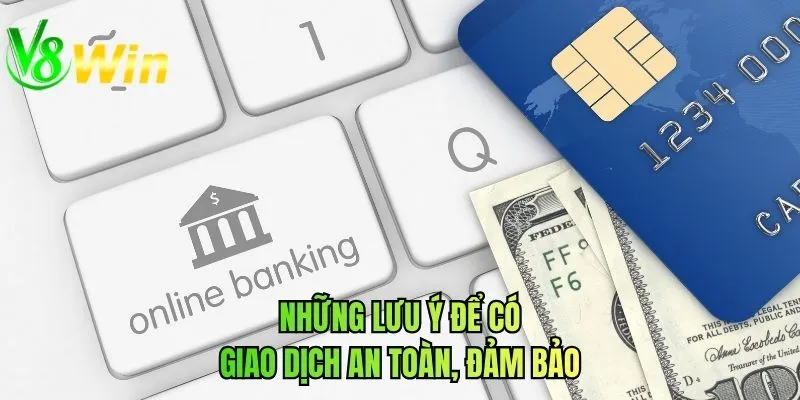 Những lưu ý để có giao dịch an toàn, đảm bảo