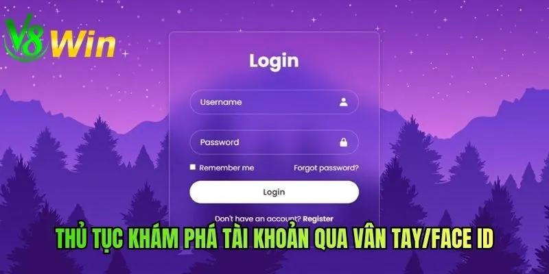 Thủ tục khám phá tài khoản qua Vân tay/Face ID