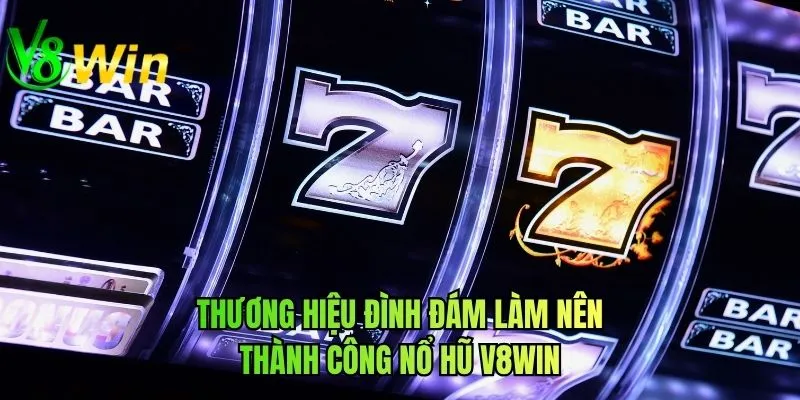 Thương hiệu đình đám làm nên thành công nổ hũ V8WIN