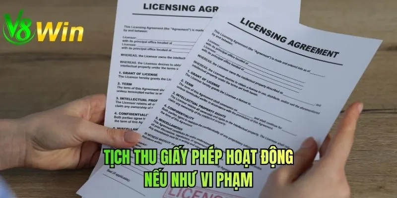Tịch thu giấy phép hoạt động nếu như vi phạm