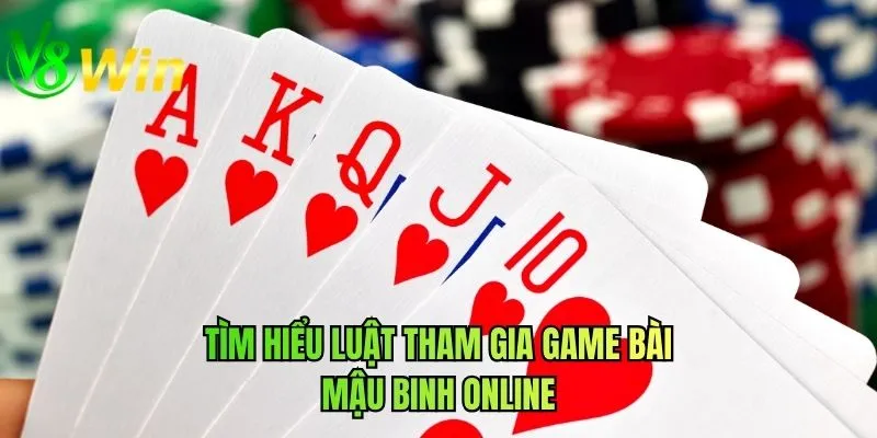 Tìm hiểu luật tham gia game bài mậu binh online